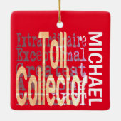 Toll Collector Extraordinaire CUSTOM Keramisch Ornament (Achterkant)