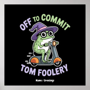 Tom Foolery Frog Grappige meme Poster