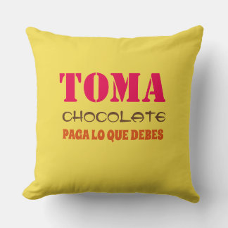 Toma chocolade PAGA LO QUE DEBES Kussen