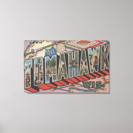 Tomahawk, Wisconsin - Grote letterscènes Canvas Afdruk (Voorkant)