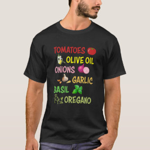 Tomaten Oliveoil knoflook Basil Oregano BBQ I T-shirt