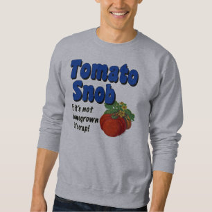 Tomato Snob Funny Gardener Gezegde T-shirt
