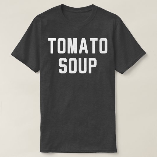 Tomato Soup en grilled-kaas die kostuums F T-shirt (Design voorkant)