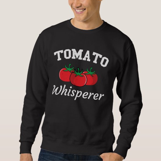 Tomato Whisperer Gardening  11 Trui (Voorkant)