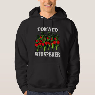 Tomato Whisperer Gardening Tending Garden Farmers Hoodie
