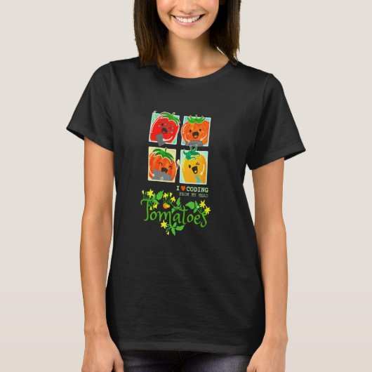 Tomatoes Fruit Pun I Love Coding From Head Sarcast T-shirt (Voorkant)
