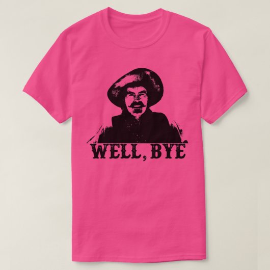 Tombstone Well Bye T-shirt (Design voorkant)