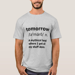 Tomorrow Definition T-Shirt
