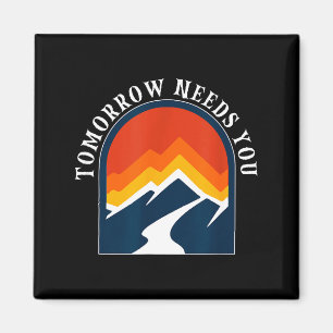 Tomorrow Needs You Mentale Gezondheidsdag Magneet