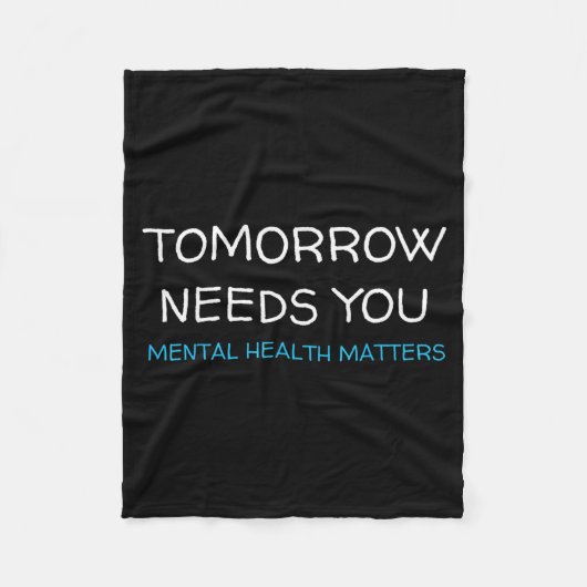 Tomorrow Needs You Suicide Prevention Awareness Su Fleece Deken (Voorkant)
