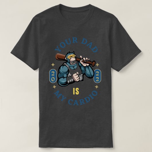 Ton père est mon Cardio TShirt (Design devant)