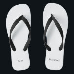 Tongs Just Maried Quote Wedding and Mariage Text<br><div class="desc">Flip Flops - Just Maried !</div>