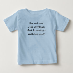 Tongue Twister T's-Hoeveel hout Baby T-Shirt