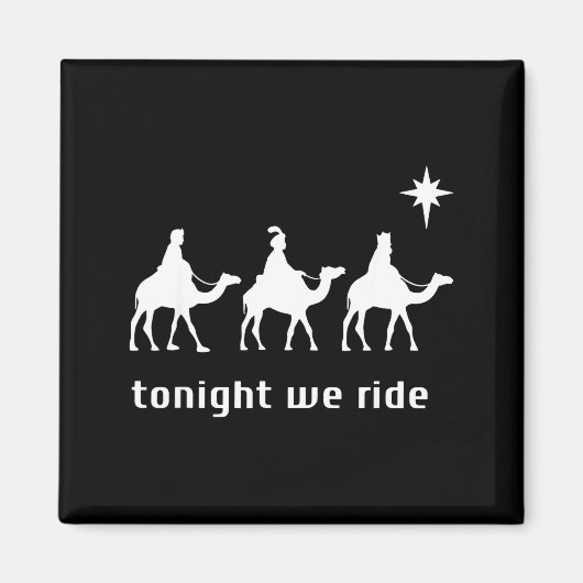 Tonight We Ride, 3 Wise Men, Funny Christian Chris Magneet (Voorkant)