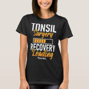Tonsilchirurgie herstel laden - Tonsillectomie Su T-shirt