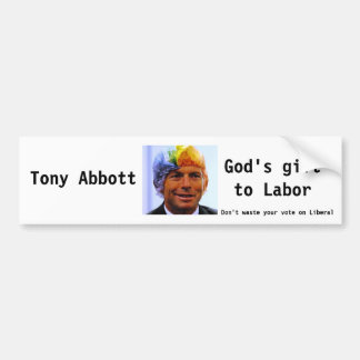 Tony Abbott, Gods Gift Bumpersticker