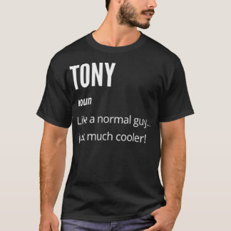 Tony Gift, doe een normale, gewoon veel koeler. T-shirt