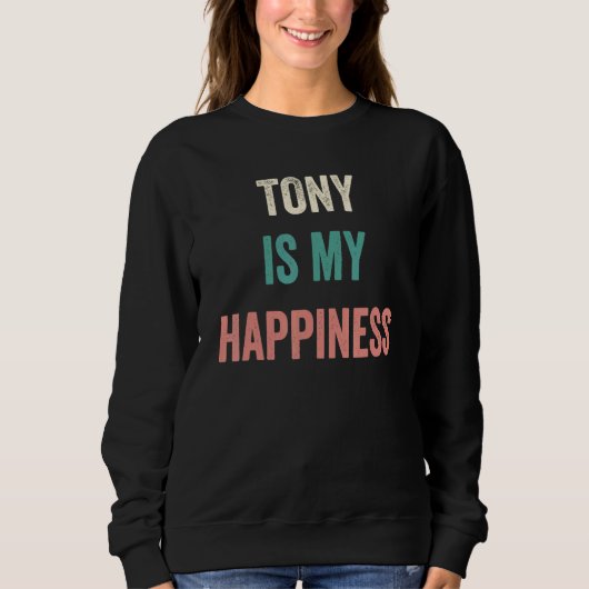 Tony Is My Happiness Trui (Voorkant)