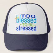 Too Blessed to be Stressed Inspirational Trucker Pet (Voorkant)