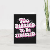 Too Blessed To Be Stressed  Kaart (Voorkant)