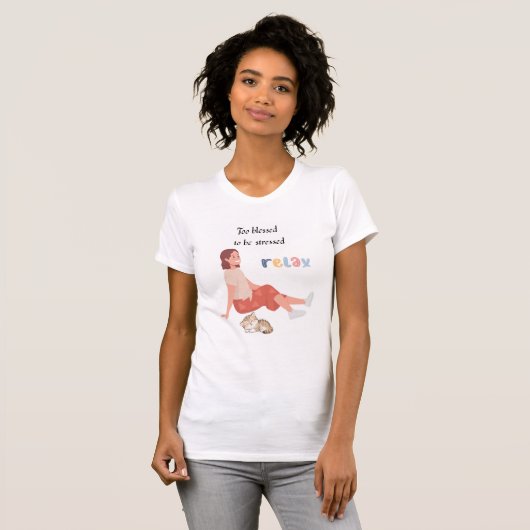 Too Blessed to Be Stressed T-shirt (Voorkant volledig)