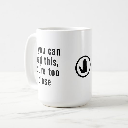 Too Close Mug (Devant gauche)