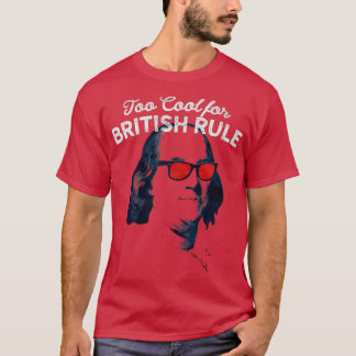 Too_Cool_for_British_Rule-removing-preview T-shirt