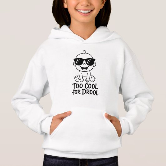 Too Cool for Drool Cute Funny Kids Pullover Hoode (Devant)
