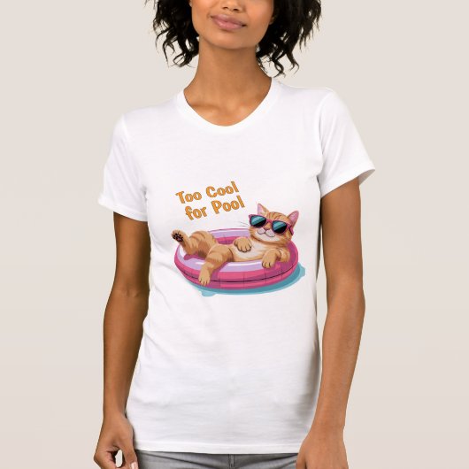 Too Cool for Pool – Funny Cat Floating on Pool  T-shirt (Voorkant)