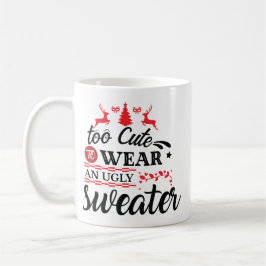 Too Cute for Ugly Sweater Christmas Koffiemok