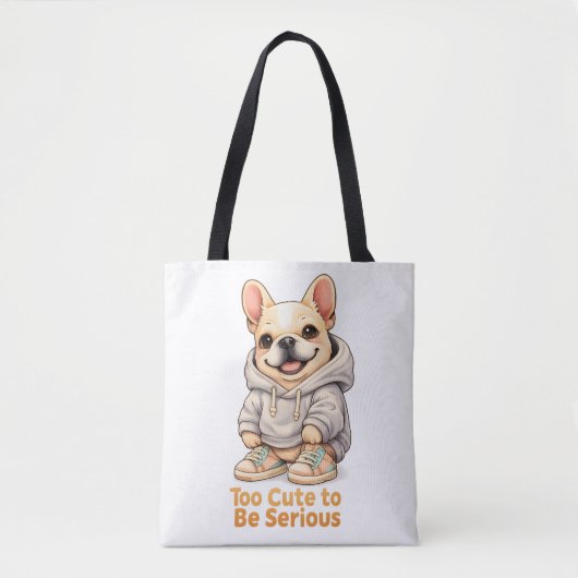 Too Cute to Be Serious – Funny French Bulldog  Draagtas (Voorkant)