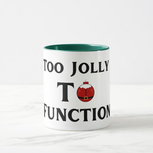 Too Jolly To Function Christmas Mug (Centre)