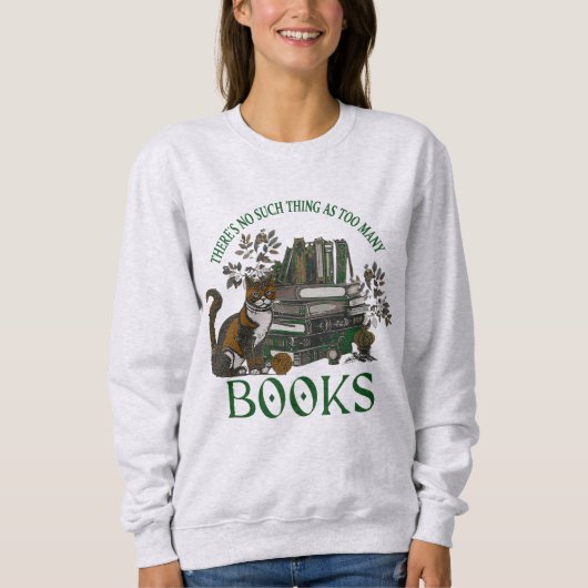 Too Many Books Green Dark Academia Sweatshirt (Devant)