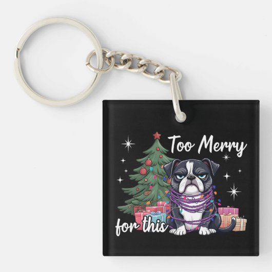 Too Merry For This Funny Dog Christmas Sleutelhanger (voorkant)
