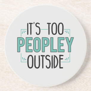 Too Peopley Outside Introvert Antisocial Funny Zandsteen Onderzetter