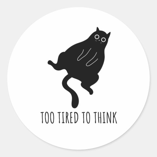Too Tired to Think - Funny Exhausted Black Cat Ronde Sticker (Voorkant)