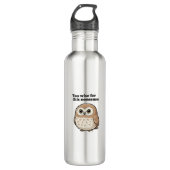 "Too Wise For This Nonsense" Wise Owl Design Waterfles (Voorkant)