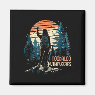 Toodaloo muthafuckaaas grappige wandeling berg magneet