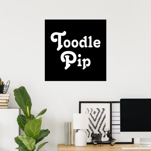 Toodle Pip Poster (Thuiskantoor)