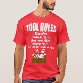 Tool Rules Funny Vaderdag Handyman Gift T-shirt