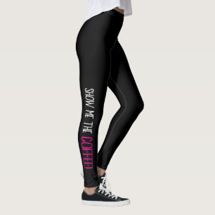 "Toon me de KOFFIE! " Leggings