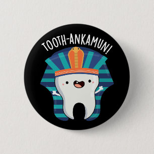 Tooth-ankamun Funny Tooth Pun Dark BG Ronde Button 5,7 Cm