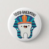 Tooth-ankamun Funny Tooth Pun Ronde Button 5,7 Cm (Voorkant)