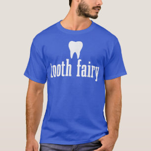 Tooth Fairy Dental Student Assistant Tooth Hygieni T-shirt
