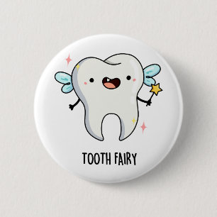 Tooth Fairy Funny Dental Pun Ronde Button 5,7 Cm