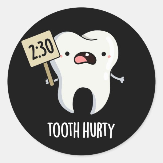 Tooth Hurty Funny Dental Pun Dark BG Ronde Sticker (Voorkant)