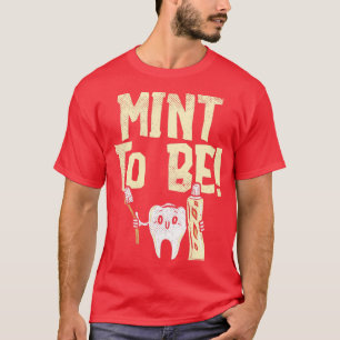 Tooth Mint Paste Cool Funny Best Humoureuze Dentis T-shirt