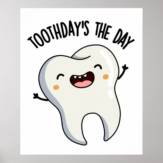 Toothday is de dag grappige tandenpuns poster (Voorkant)