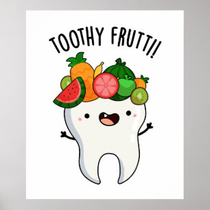 Toothy Fruity Grappige Tandpuns Poster
