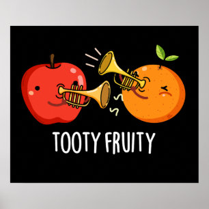 Tooty Fruity Fruit Musician Pun Dark BG Poster
